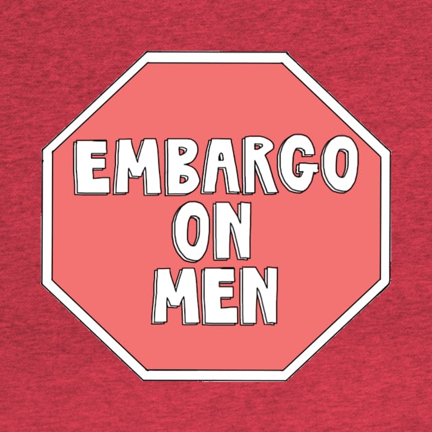Embargo on Men by The Bechdel Cast